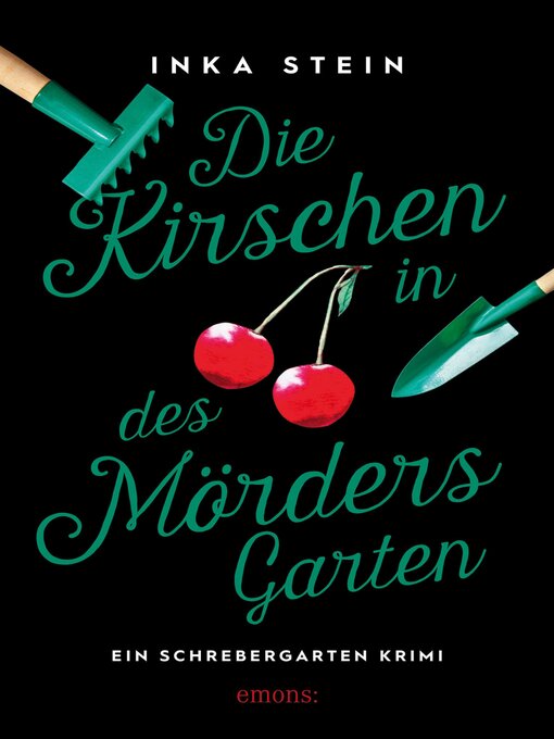Title details for Die Kirschen in des Mörders Garten by Inka Stein - Available